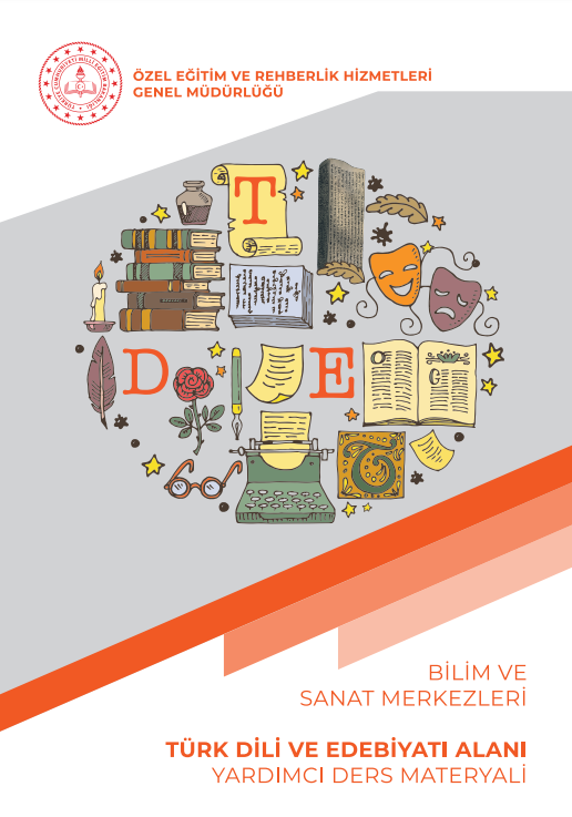 Bilim ve Sanat Merkezleri Türk Dili ve Edebiyatı Alanı Yardımcı Ders Materyali Kitap