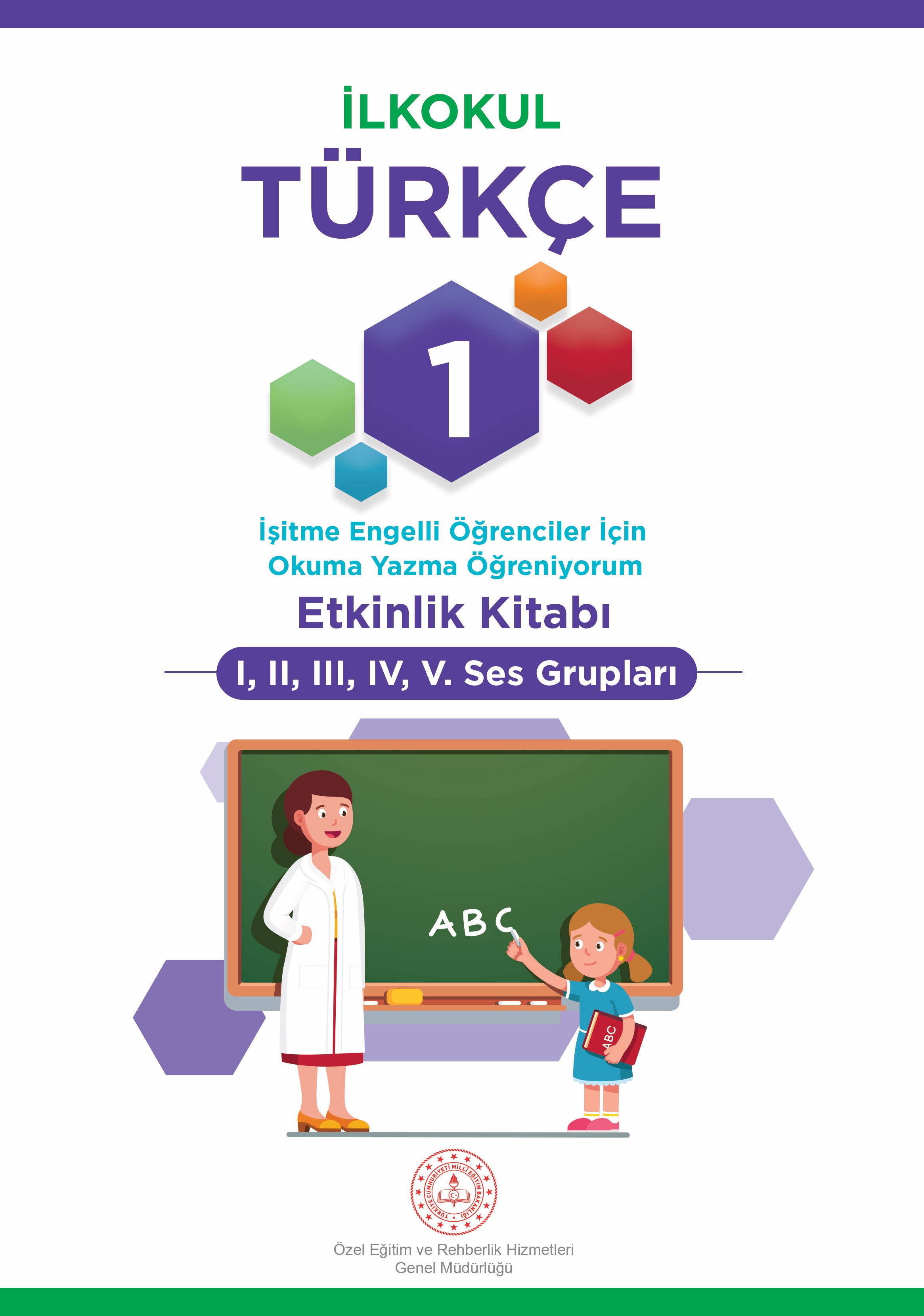 İşitme Engelliler ilkokulu Türkçe Okuma Yazma Öğreniyorum Etkinlik Kitabı (I,II,III, IV ve V. Ses Grupları) Kitaplar