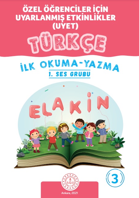 Türkçe Dersi Uyarlanmış Etkinler Seti (İlk Okuma Yazma 1. Ses Grubu ELAKİN) Kitap