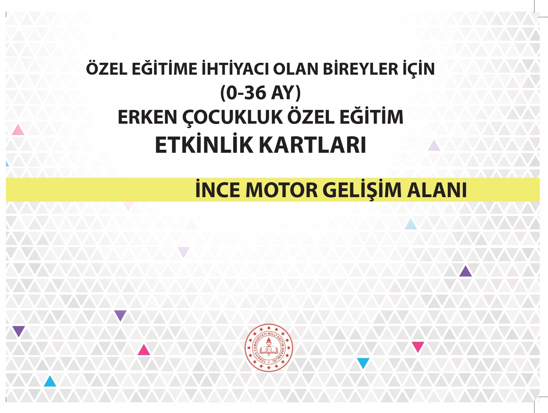 Erken Çocukluk Özel Eğitim (0-36 Ay) İnce Motor Gelişim Alanı Kitap