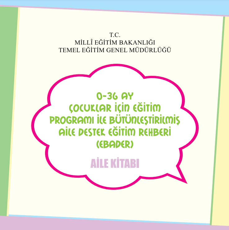 0-36 Ay Çocuklar İçin Eğitim Programı İle Bütünleştirilmiş Aile Destek Eğitim Rehberi (EBADER) Kitap