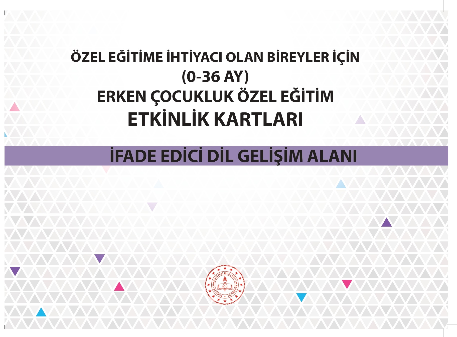 Erken Çocukluk Özel Eğitim (0-36 Ay) İfade Edici Dil Gelişim Alanı Kitap